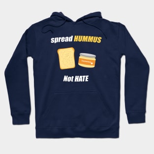 spread hummus not hate Hoodie